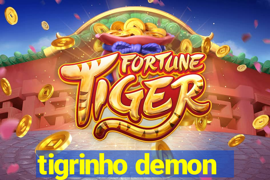 tigrinho demon